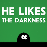 he likes the darkness