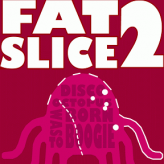 fat slice 2: a new slice